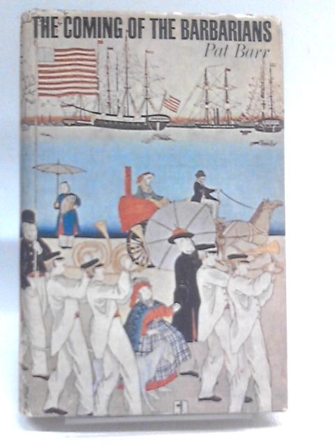 Coming of the Barbarians: Story of Western Settlement in Japan, 1853-70