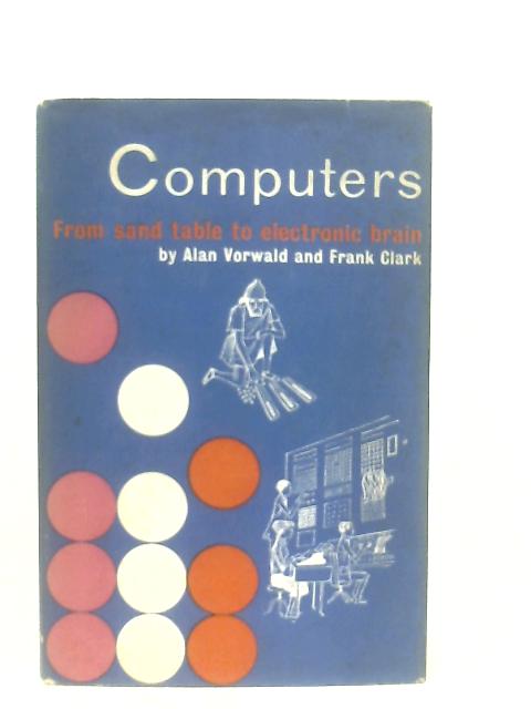 Computers; From Sand Table To Electronic Brain