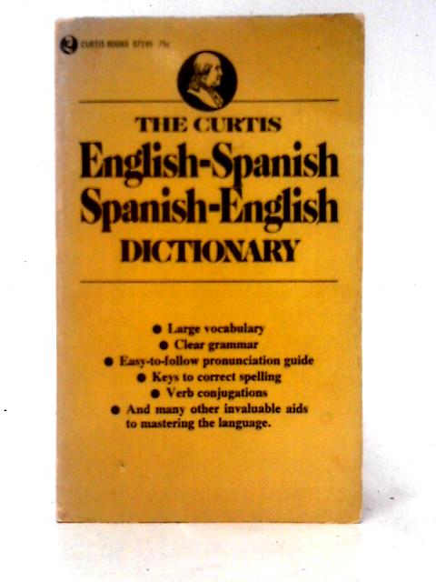 The Curtis English - Spanish Spanish - English Dictionary