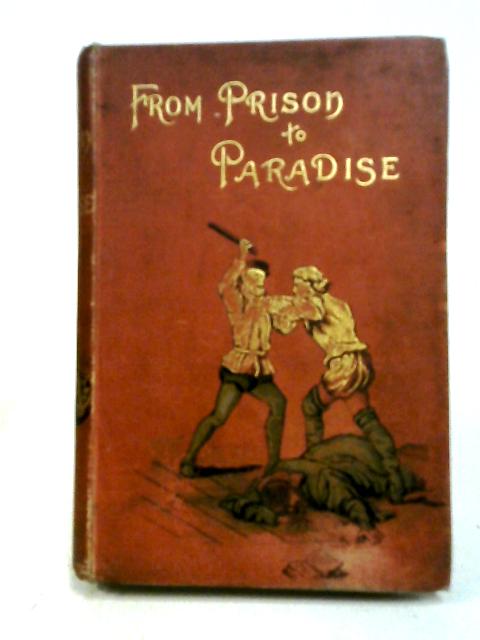 From Prison to Paradise