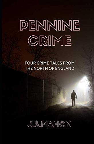 Pennine Crime: Four Crime Tales from the North of England