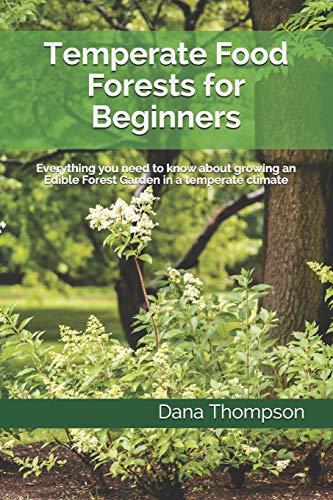 Temperate Food Forests For Beginners