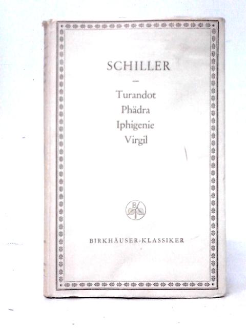 Turandot, Phädra, Iphigenie, Virgil