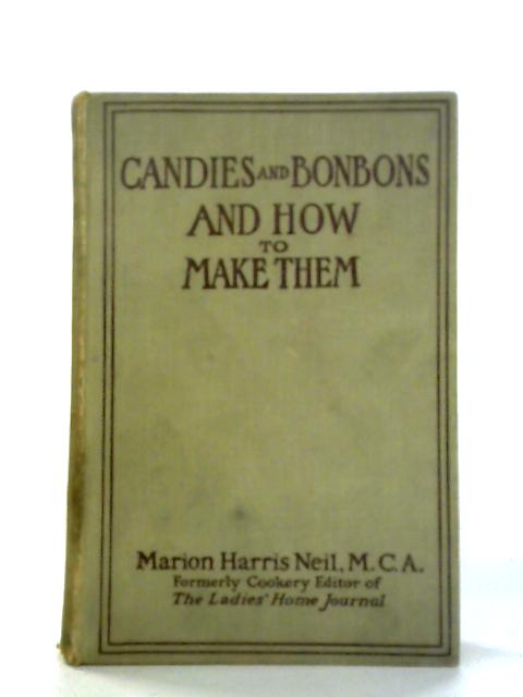 Candies and Bonbons and How to Make Them