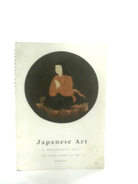 Japanese Art No I Religious Art (The Little Library of Art)
