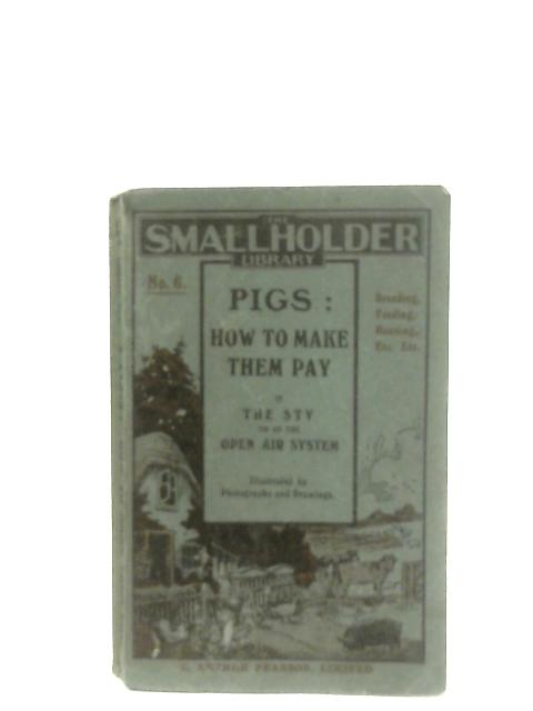 Pigs: How to Make Them Pay
