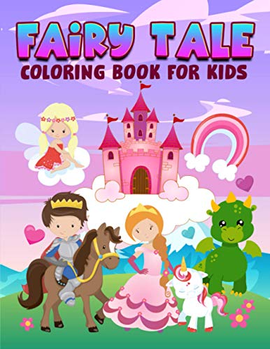 Fairy Tale Coloring Book for Kids: 35 Cute Illustrations for Children Ages 3-10