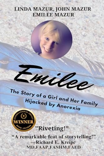 Emilee - The Story of a Girl and Her Family Hijacked by Anorexia
