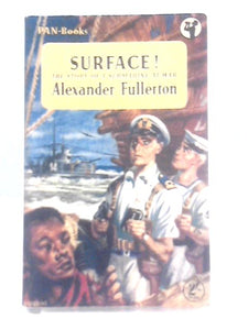 Surface! The Story of a Submarine at War 