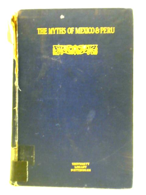 The Myths of Mexico & Peru