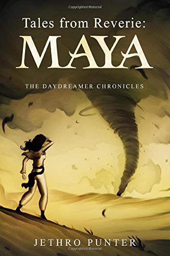 Tales from Reverie: Maya: The Daydreamer Chronicles