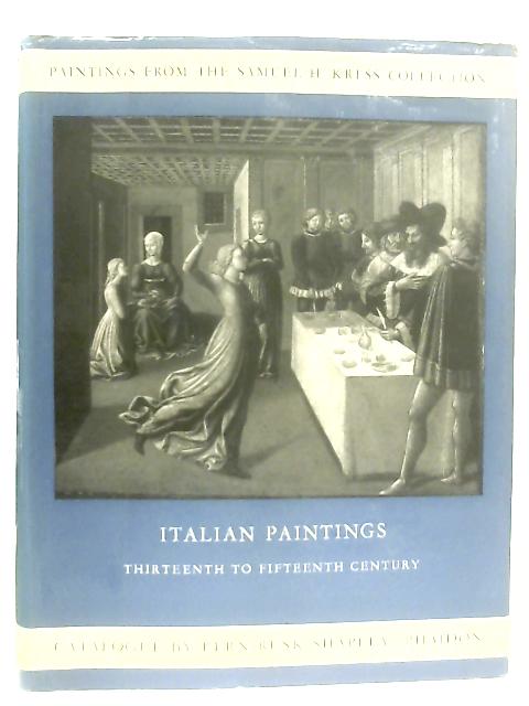 Paintings from the Samuel H. Kress Collection: Italian Schools XIII-XV Century