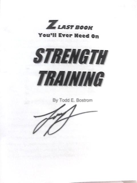 Last Book You'll Ever Need On Strength Trainin