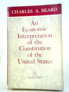 Economic Interpretation of the Constitution of the United States 