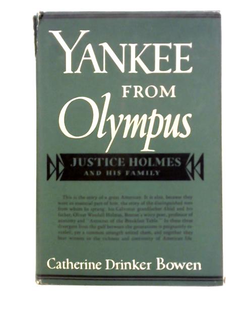 Yankee From Olympus: Justice Holmes and His Family