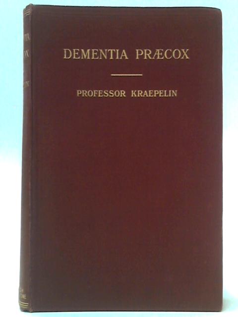 Dementia Praecox and Paraphrenia