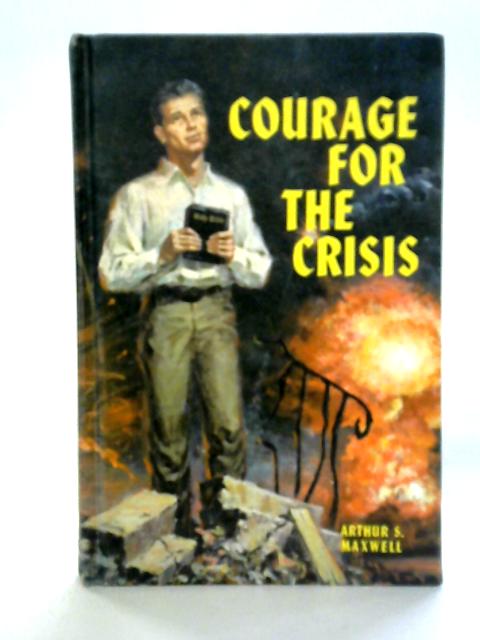 Courage For The Crisis