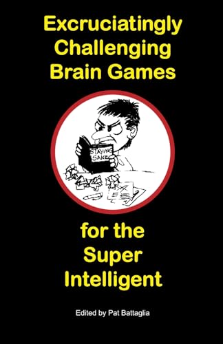 Excruciatingly Challenging Brain Games for the Super Intelligent