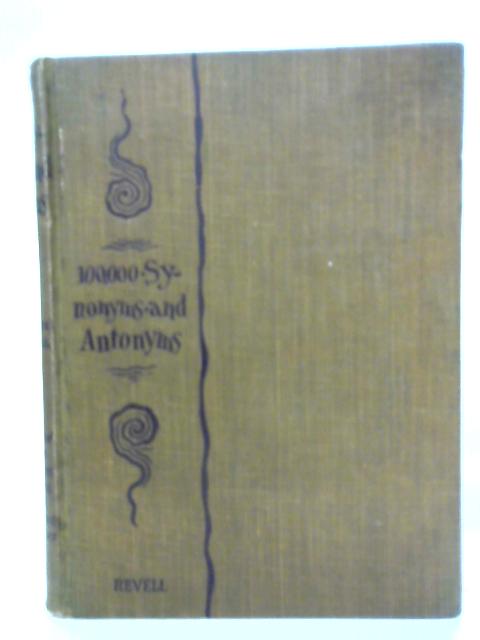 Synonyms and Antonyms - A Complete Dictionary