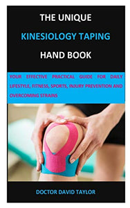 The Unique Kinesiology Taping Hand Book 