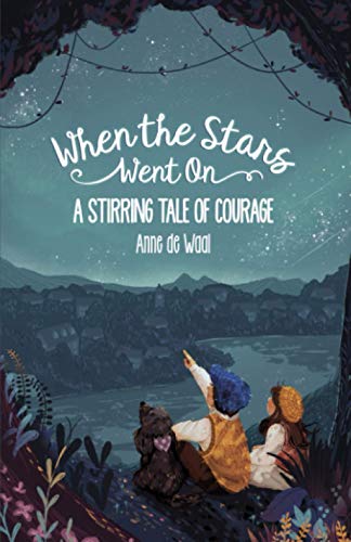 When the Stars Went On: A Stirring Tale of Courage