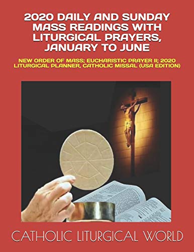 2020 Daily and Sunday Mass Readings with Liturgical Prayers, January to June