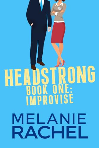 Headstrong: Book One: Improvise