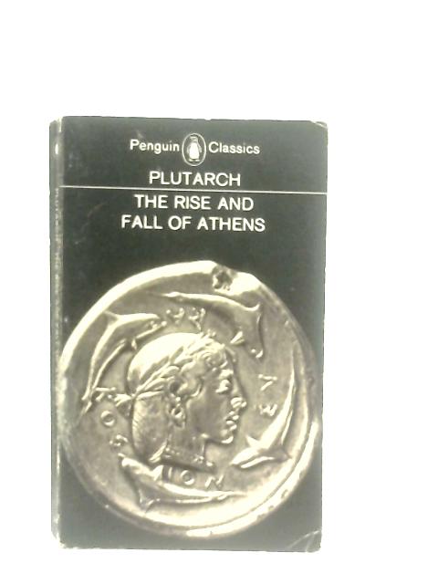 The Rise and Fall of Athens (Penguin Classics)