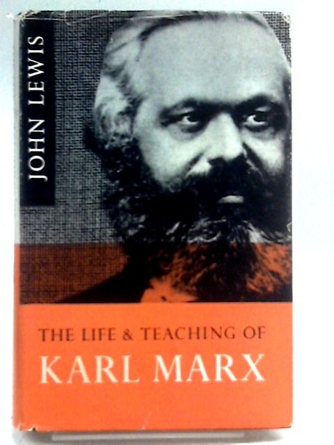The Life and Teaching of Karl Marx