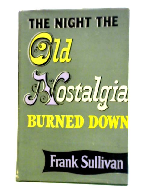The Night the Old Nostalgia Burned Down