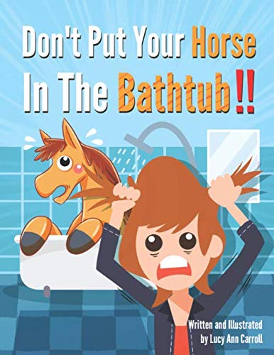 Don't Put Your Horse In The Bathtub!: Is it Illegal To Wear a Mustache? Weird and Crazy Laws in America You Won't Believe Actually Exist! (Country Facts for You)