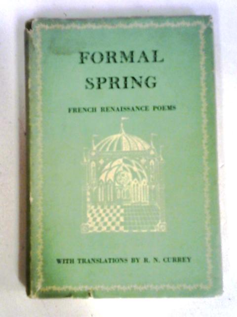 Formal Spring: French Renaissance Poems | Old & Rare at World of Books GB