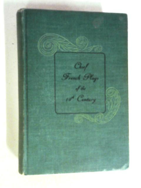 Chief French Plays of the 19th Century