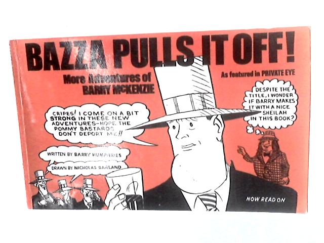 Bazza Pulls it Off: More Adventures of Barry McKenzie