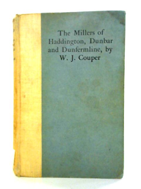 The Millers of Haddington, Dunbar and Dunfermline
