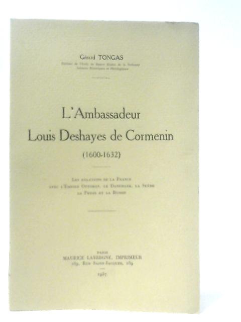 L' Ambassadeur Louis Deshayes de Cormenin