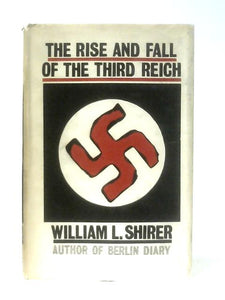 The Rise and Fall of the Third Reich 