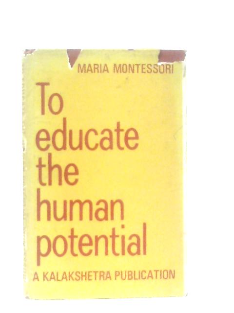 To Educate the Human Potential