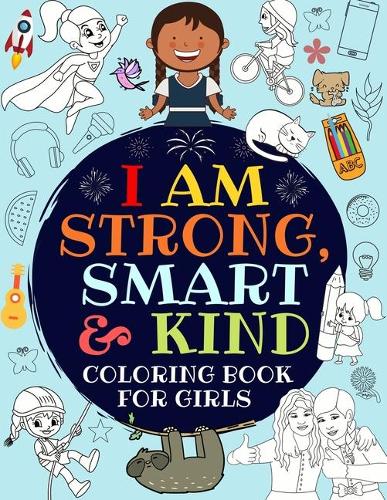 I Am Strong, Smart & Kind