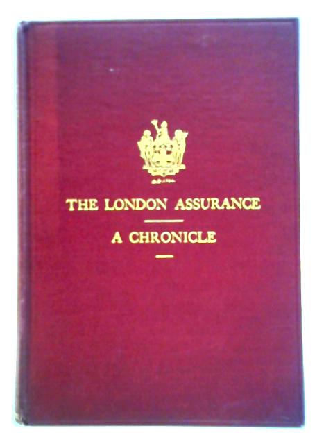 The London Assurance, A Chronicle