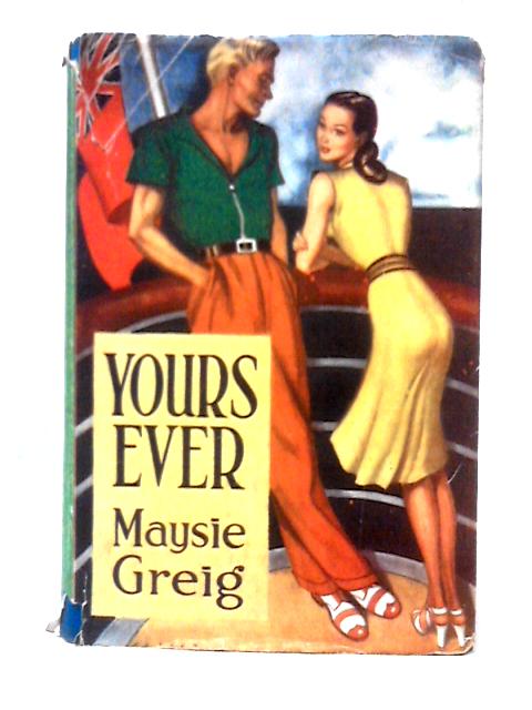 Yours Ever. A Romance
