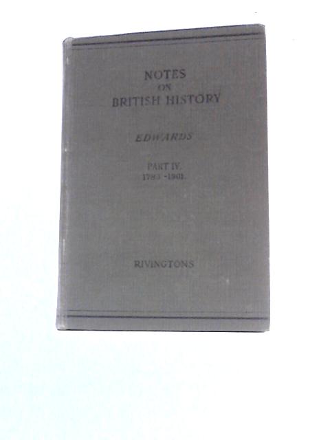 Notes on British History Volume IV