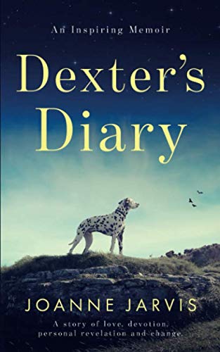 Dexter's Diary: A story of love, devotion, personal revelation and change.