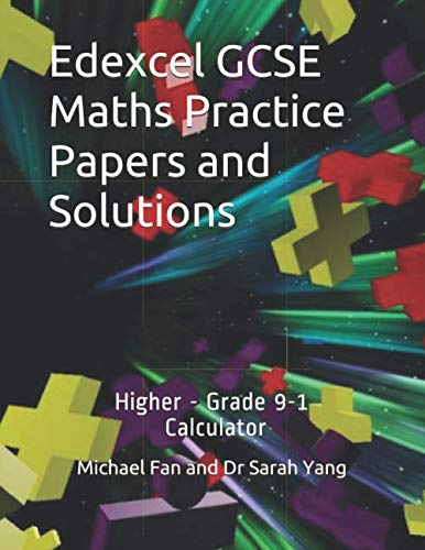 Edexcel GCSE Maths Practice Papers and Solutions: Higher - Grade 9-1, Calculator