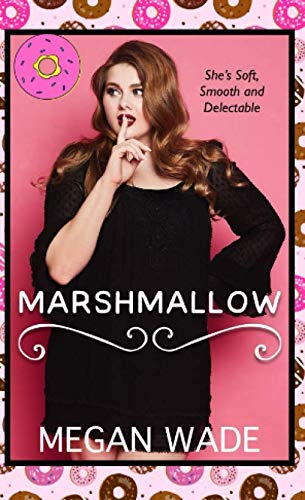 Marshmallow: a BBW romance (Sweet Curves)