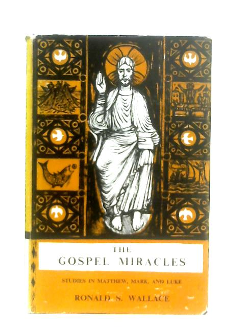 The Gospel Miracles: Studies in Matthew, Mark and Luke