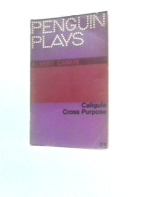 Caligula and Cross Purpose (Penguin Books Ltd. Plays)