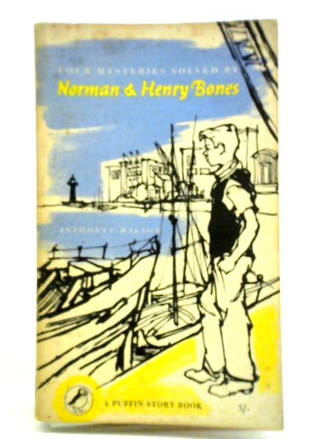 Four Mysteries Solved by Norman & Henry Bones