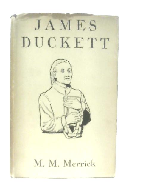 James Duckett. A Study Of His Life and Times