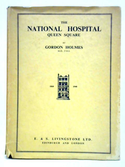 The National Hospital Queen Square 1860-1948